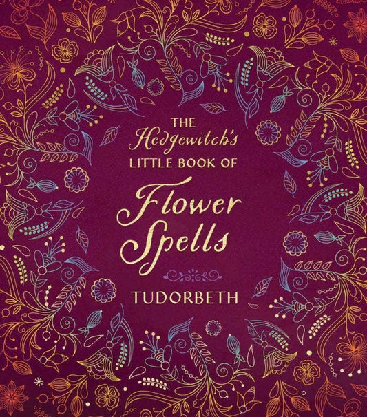 Hedgewitch's Little Book of Flower Spells